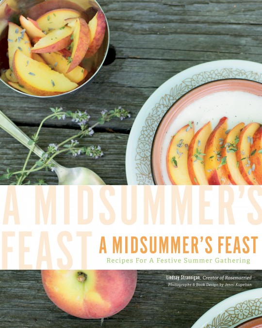 A Midsummer's Feast: Recipes for a Festive Summer Gathering